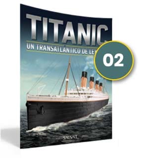 Construye el Titanic - Fasciculo #02