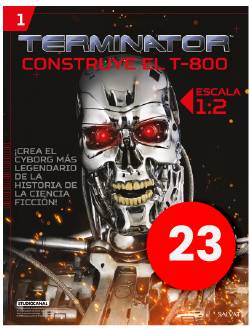 Construye el Terminator - Fascículo #23